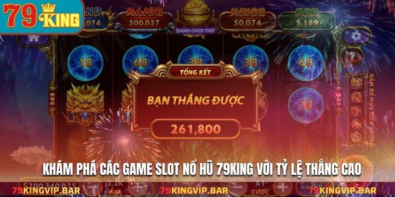 Khám phá các game slot nổ hũ 79KING với tỷ lệ thắng cao
