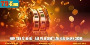 Kiếm Tiền Từ Nổ Hũ